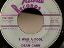 Rockabilly Popcorn 45 Dean Carr I Was A Fool on Valerie HEAR