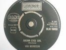 Van Morrison,Brown Eyed Girl. Rare 7