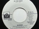 Hear  Rock Promo 45 Blondie - In The Flesh / In The Flesh On Private Stock