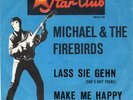 Star Club  Sg.  -   MICHAEL & THE FIREBIRDS  -  LASS SIE GEHN  (  The Zombies)