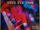 Pete Eye Trio - Self-Titled LP. 1976 Pressing. Unauthenticated Autograph