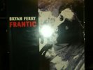 BRYAN FERRY FRANTIC LP 2002