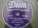 Louis Armstrong I Get Ideas A Kiss To Build A Dream On 78 RPM Decca 27720