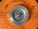 F.D. JOHNSON - BE MY BABY -  ROCKABILLY 45 ORIGINAL US JAN PRESS 1958