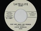 Northern Soul 45 - Chuck Bernard - Every Hurt Makes You Stronger - Satellite VG+