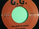GG RECORDS.  DIG AWAY DI MONEY  / MI NAH TEK YOU LICK . THE MAYTONES 45 (JAPAN)