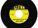 CHUCK DALLIS - GLENN 2203 RARE ROCKABILLY 45 RPM GOOD SHOW, BUT NO GO VG++