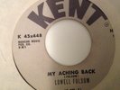 LOWELL FULSOM - MY ACHING BACK / CHANGE YOUR WAYS - KENT 448. VG+