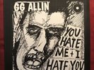 GG ALLIN YOU HATE ME AND I HATE YOU USED LP PUNK HARDCORE JABBERS STRIP SEARCH