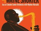 JAZZ AT LINCOLN CENTER ORCHESTRA: MUSIC OF WAYNE SHORTER (LP vinyl *BRAND NEW*.)