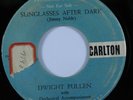 Rockabilly 45 DWIGHT PULLEN Sunglasses After Dark CARLTON promo HEAR