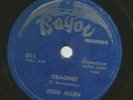 BLUES ROCK 78 - JESSE ALLEN - TAKE IT EASY  /  DRAGNET  -HEAR -1953 BAYOU 011