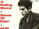 Bob Dylan Like A Rolling Stone / Gates Of E 7