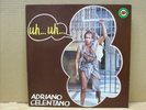 Adriano Celentano ?- Uh…Uh… - LP - 33 RPM - CLAN CELENTANO 1982