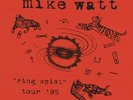 Mike Watt - Ring Spiel Tour '95