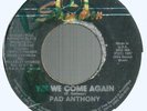 PAD ANTHONY - YES WE COME AGAIN / DUB AGAIN            7
