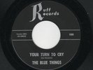 GARAGE FROM KANSAS-BLUE THINGS-RUFF 1000-YOUR TURN TO CRY/MARY LOU