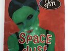 ASH Girl From Mars Promo spacedust packet - sealed Not 7”