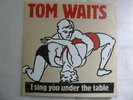 Tom Waits: I sing you under the table. LIVE. Nr. 070 from 333. Tadellos.