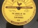 Slim Rhodes 10” Sun Record 225 - The House Of Sin & Are You Ashamed