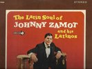 THE LATIN SOUND OF JOHNNY ZAMOT AND HIS LATINOS - JOHNNY ZAMOT