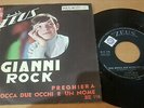 45g- GIANNI ROCK (MASSIMO RANIERI)- PREGHIERA  -RARO MINT 1^ SINGOLO