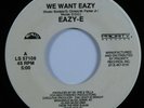 Rap Hip Hop 45 EAZY-E We Want Eazy RUTHLESS/PRIORITY HEAR