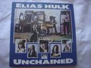 ELIAS HULK - UNCHAINED - 1970 RE SEE FOR MILES PSYCH/HARD/ROCK