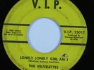 Northern Soul 45 VELVELETTES Lonely Lonely Girl Am I V.I.P. HEAR