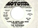 THE SUPREMES LOVE IS HERE AND NOW YOU'RE GONE 7
