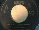 LESTER STERLING / RICO   War is not the answer   PART I & II  ASHANTI ASH EX 45
