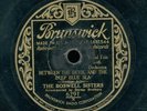 78tk-Female vocal-BRUNSWICK 6291-Boswell Sisters-(Between Devil & Deep Blue Sea)