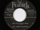 R&B Gospel 45 - Rev. Robert Ballinger - The Little Black Train - Peacock VG+ mp3