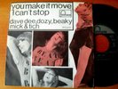DAVE DEE,DOZY,BEAKY MICK & TICH     yoy make it move / i can't stop   45 giri