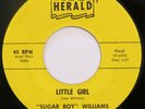 SUGAR BOY WILLIAMS Little Girl HERALD 45 mod popcorn R&B VG+ 1960 orig. HEAR