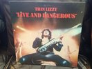 THIN LIZZY LIVE AND DANGEROUS VINYL LP 1978 PRIDE 6.VINYL IS VGC+ COVERS VGC