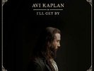KAPLAN,AVI-I`LL GET BY (UK IMPORT) VINYL LP NEW