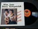 SLIM DUSTY ANNE KIRKPATRICK TWO SINGERS ONE SONG LP RECORD RARE SAMPLE RECORD