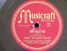 Dizzy Gillespie Sextet/One Bass Hit Parts 1 & 2/Ray Brown/Musicraft 404/V+ to E