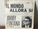 Jimmy Fontana Il Mondo/ Allora Si WITH COVER Vinyl Single 7inch RCA Italiana