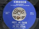 The Hill Sisters - Just In Case -  Choice- Mint Minus - Northern Soul