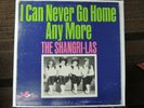 SHANGRI-LAS  65  ALTERNATE COVER  YOU CAN NEVER GO HOME   NEAR MINT RECORD