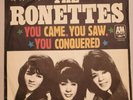 The Ronettes ?– You Came, You Saw, You Conquered  / Oh I Love You