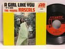 The Young Rascals - A Girl Like You 45 RPM - Tested VG+ Vinyl with Sleeve - F2