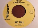 US NORTHERN SOUL 45 Nat Hall - Why/You Don't Know on Loop  Original