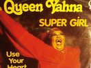 Queen Yahna , Super Girl, use your Heart , 7
