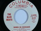 Garage Mod 45 THE BLUE BEATS Born in Chicago COLUMBIA promo HEAR