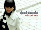 SWING OUT SISTER Almost Persuaded LP VINYL Europe Miso Sealed But Part Of