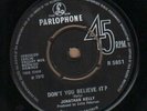 Jonathan Kelly Dont You Believe It? 4-PRONG CENTER Vinyl Single 7inch