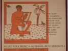 NEGRO FOLK MUSIC OF ALABAMA: Rich Amerson I Folkways ’55 w/ Book LP Blues